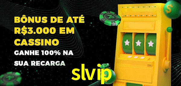 slvip melhor bônus de depósito